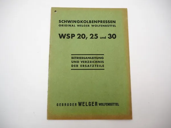 Welger WSP 20 25 30 Schwingkolbenpresse Betriebsanleitung Ersatzteilliste 1952