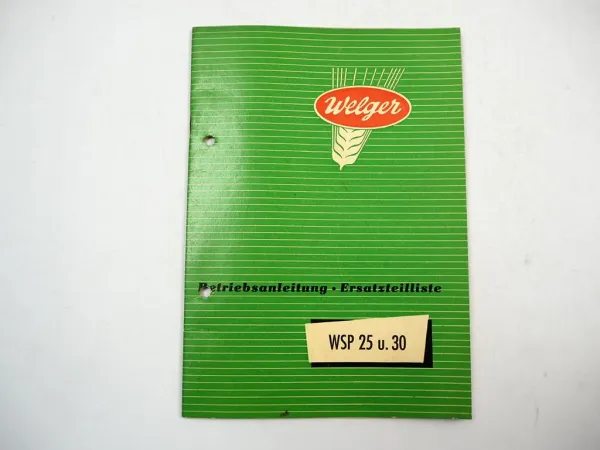 Welger WSP 25 30 Schwingkolbenpresse Betriebsanleitung Ersatzteilliste 1956