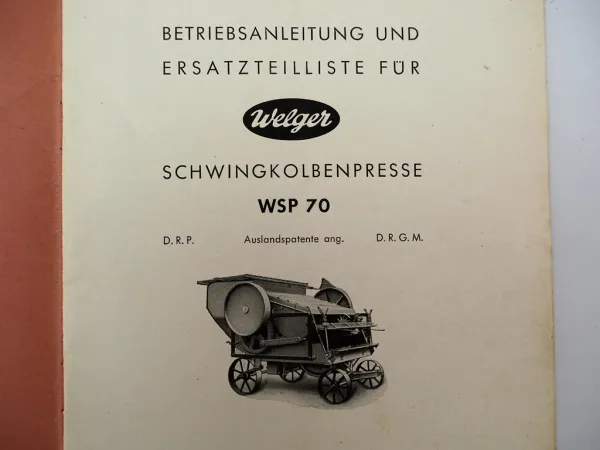 Welger WSP70 Schwingkolbenpresse Betriebsanleitung Ersatzteilliste 1940/50er J.