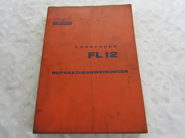 Werkstatthandbuch Fiat FL12 Laderaupe Reparaturhandbuch Reparaturanleitung 1967