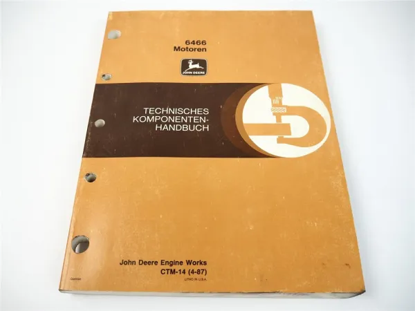 Werkstatthandbuch John Deere Motor 7.6 L 466 cu Typ 6466 Reparaturanleitung 1987