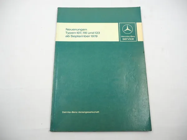 Werkstatthandbuch Mercedes Benz Typ 107 116 123 Einführungsschrift ab 9 / 1979