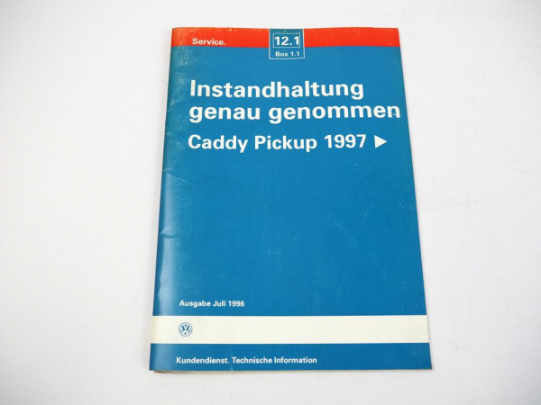 Werkstatthandbuch VW Caddy Pickup 9U 1997 Instandhaltung genau genommen