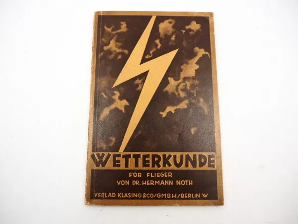 Wetterkunde für Flieger 1942 Hermann Noth Klasings Flugtechnische Sammlung Bd.20