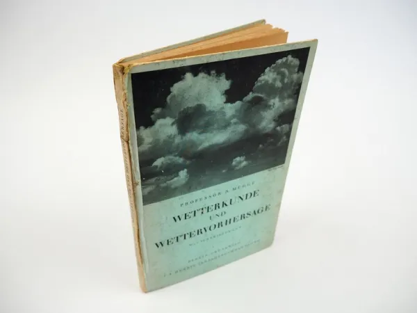 Wetterkunde und Wettervorhersage von Prof. R. Mügge 1936 Meteorologie