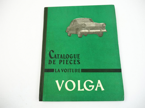 Wolga GAZ M21 A E I K Ersatzteilliste Catalogue Pieces de la Voiture de Tourisme
