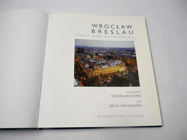 Wroclaw Breslau Stadt der Begegnung 2008 Stanislaw Klimek Bildband Polen