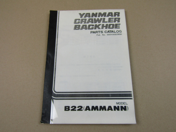 Yanmar B22 Crawler backhoe Bagger Parts List Ersatzteilliste in engl 1989