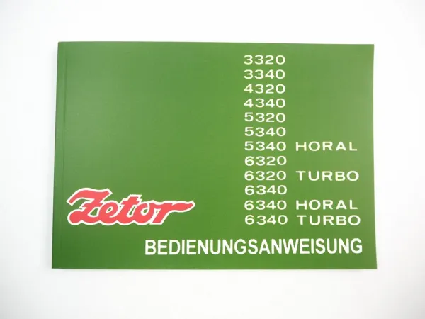 Zetor 3320 4320 5320 6320 3340 bis 6340 Horal Turbo Betriebsanleitung Bedienungsanleitung