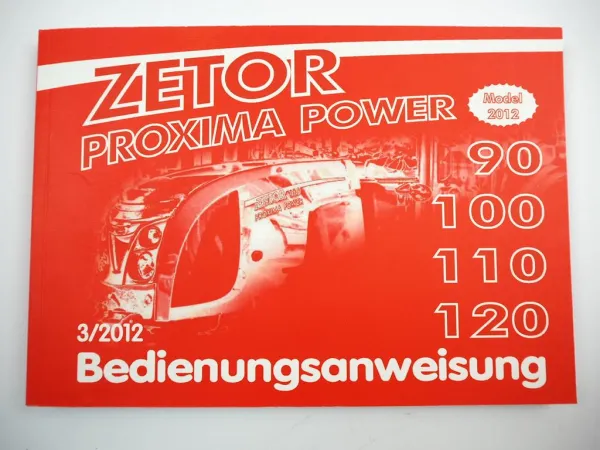 Zetor Proxima Power 90 100 110 120 Betriebsanleitung Bedienungsanleitung 2012