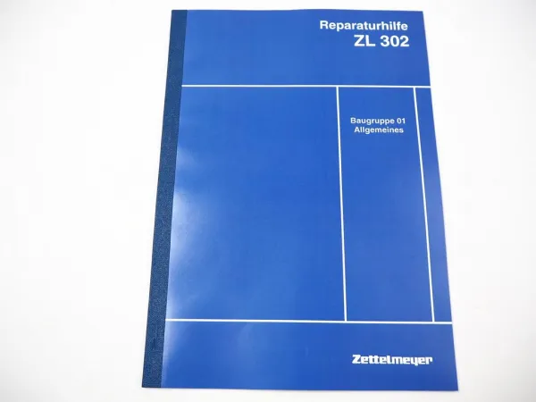 Zettelmeyer ZL 302 Reparaturhilfe Allgemeines 01 Werkstatthandbuch