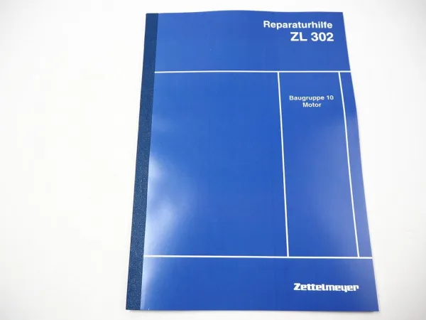 Zettelmeyer ZL 302 Reparaturhilfe Gr. 10 Deutz F4M 1008 Motor Werkstatthandbuch