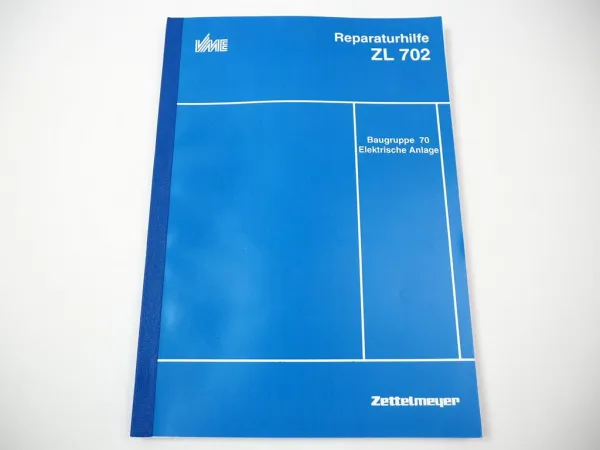 Zettelmeyer ZL 702 Reparaturhilfe Gr. 70 Elektrische Anlage Schaltpläne Werkstatthandbuch