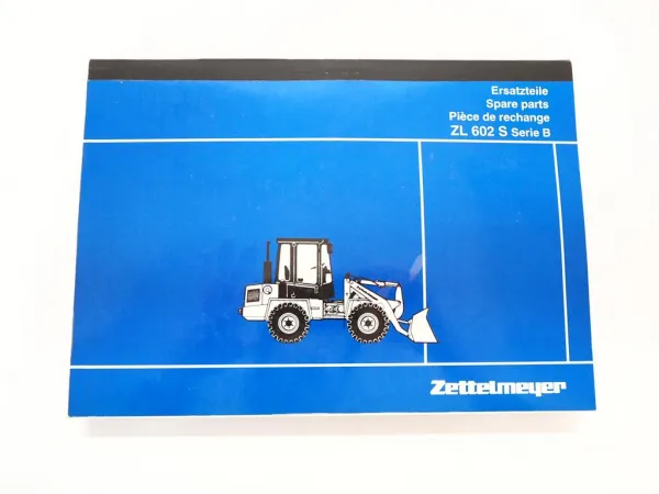 Zettelmeyer ZL602S Serie B Radlader Ersatzteilliste Spare Parts List 1995