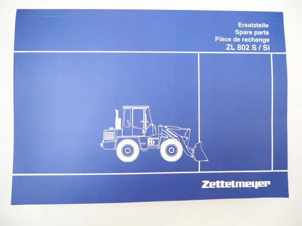 Zettelmeyer ZL802 S Si Radlader Ersatzteilliste Spare Parts List Pieces de rechange 1997