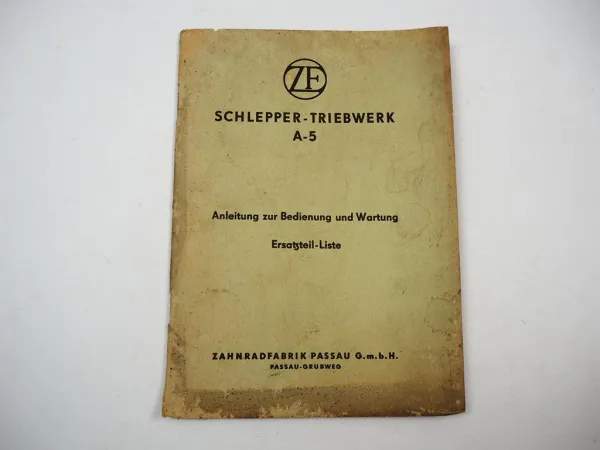 ZF A5 A-5 Getriebe Schleppertriebwerk Betriebsanleitung Ersatzteilliste 1955