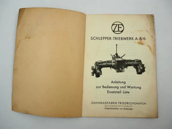 ZF A8/6 A-8/6 Getriebe Schleppertriebwerk Betriebsanleitung Ersatzteilliste