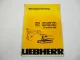 Liebherr R952 Raupenbagger Betriebsanleitung Wartungsanleitung 1988