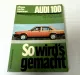 Werkstatthandbuch Reparaturhandbuch Audi 100 C2 Mai 1977 - August 1982