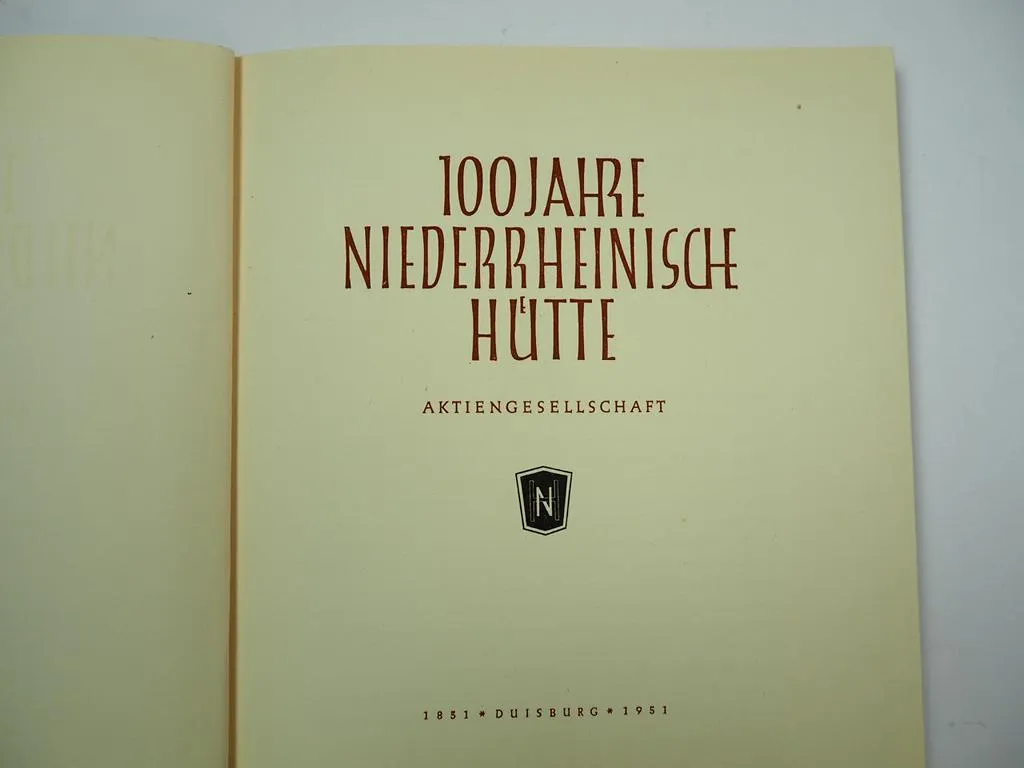 100 Jahre Niederrheinische Hütte AG Duisburg 1951 Firmengeschichte Chronik