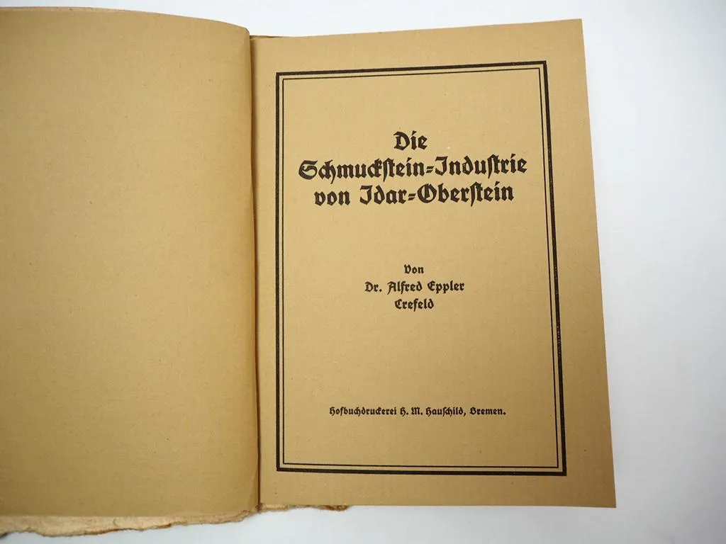 Die Schmuckstein Industrie von Idar Oberstein ca. 1920er Jahre Alfred Eppler