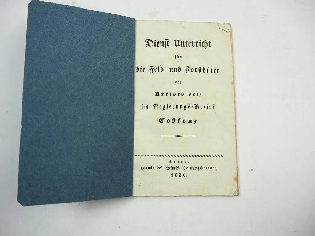 Dienstunterricht Feld- u Forsthüter Kreis Zell Coblenz 1836 Koblenz Förster