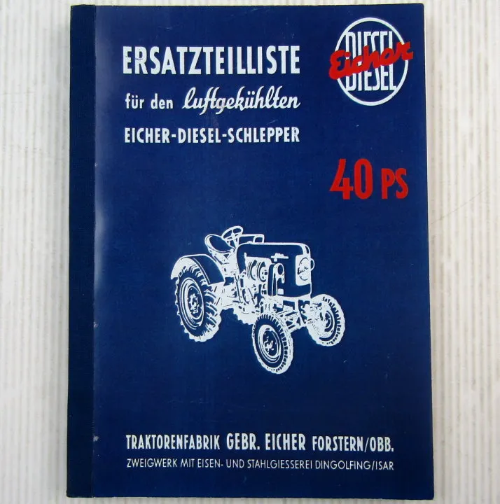 Eicher ED 40 40 PS Schlepper Ersatzteilliste 1957