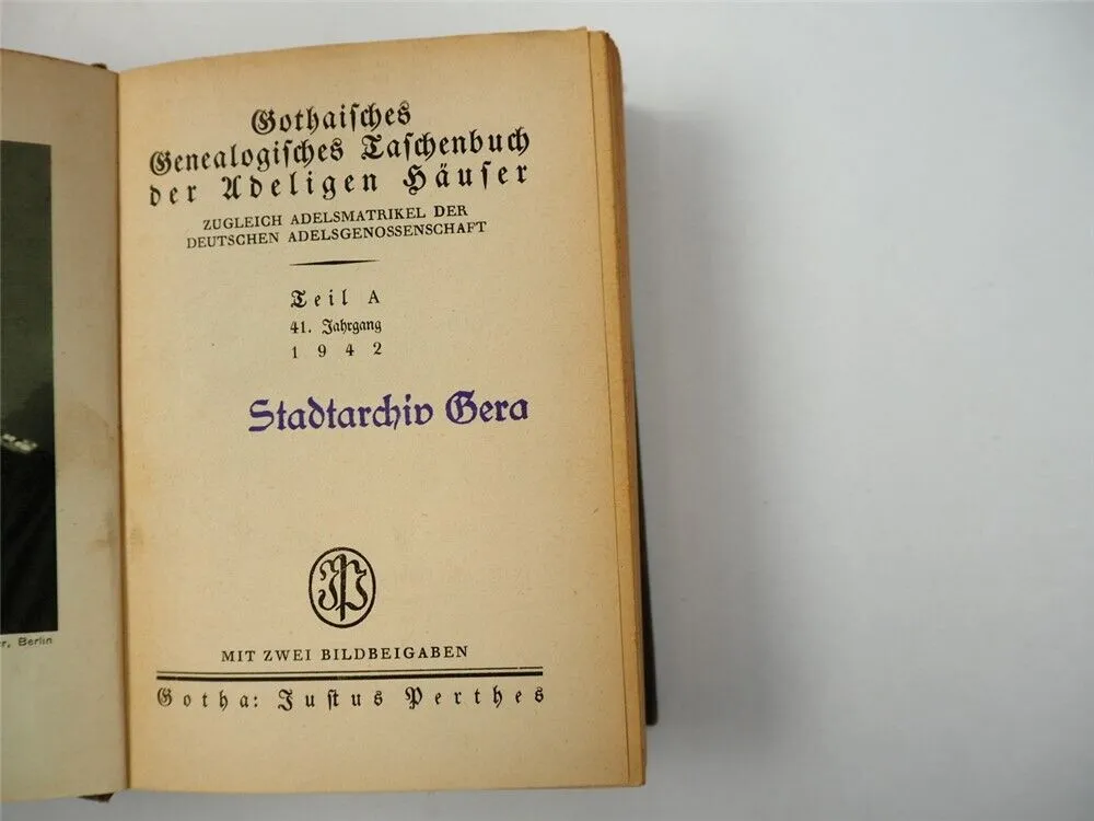 Gothaisches Genealogisches Taschenbuch der Adeligen Häuser 1942 Perthes Teil A