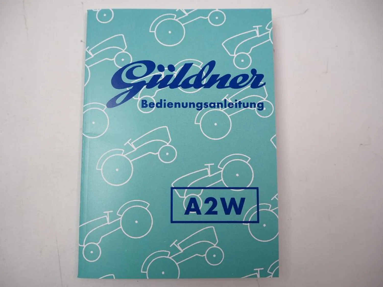 Güldner A2W Schlepper Bedienungsanleitung Betriebsanleitung