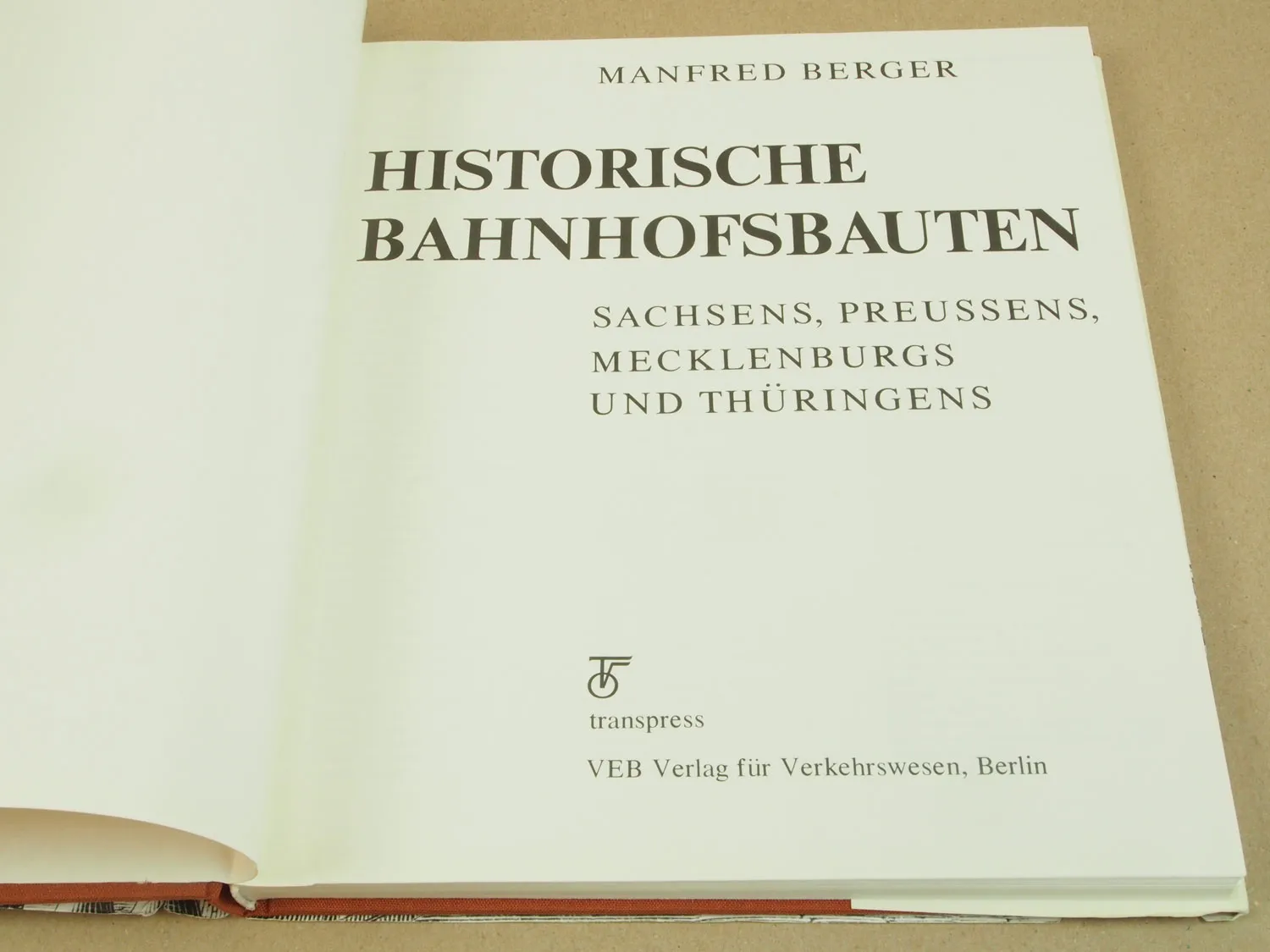 Historische Bahnhofsbauten Sachsens Preußens Mecklenburgs und Thüringens 1980