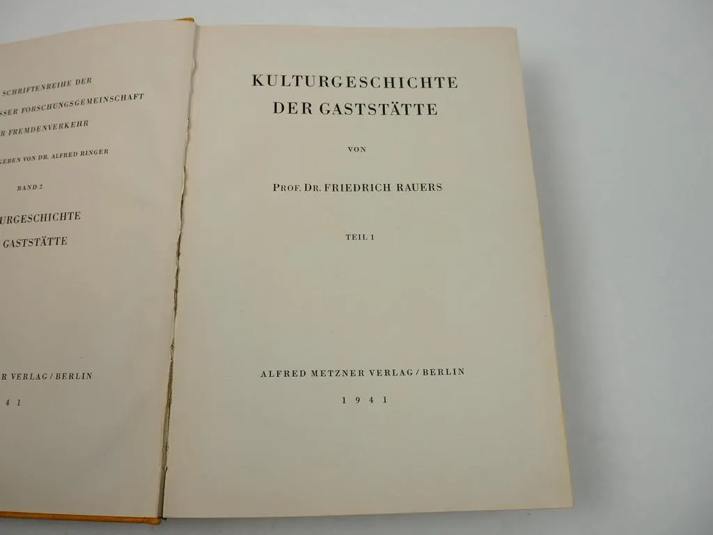 Kulturgeschichte der Gaststätte von Friedrich Rauers 1941 Band 1 und 2