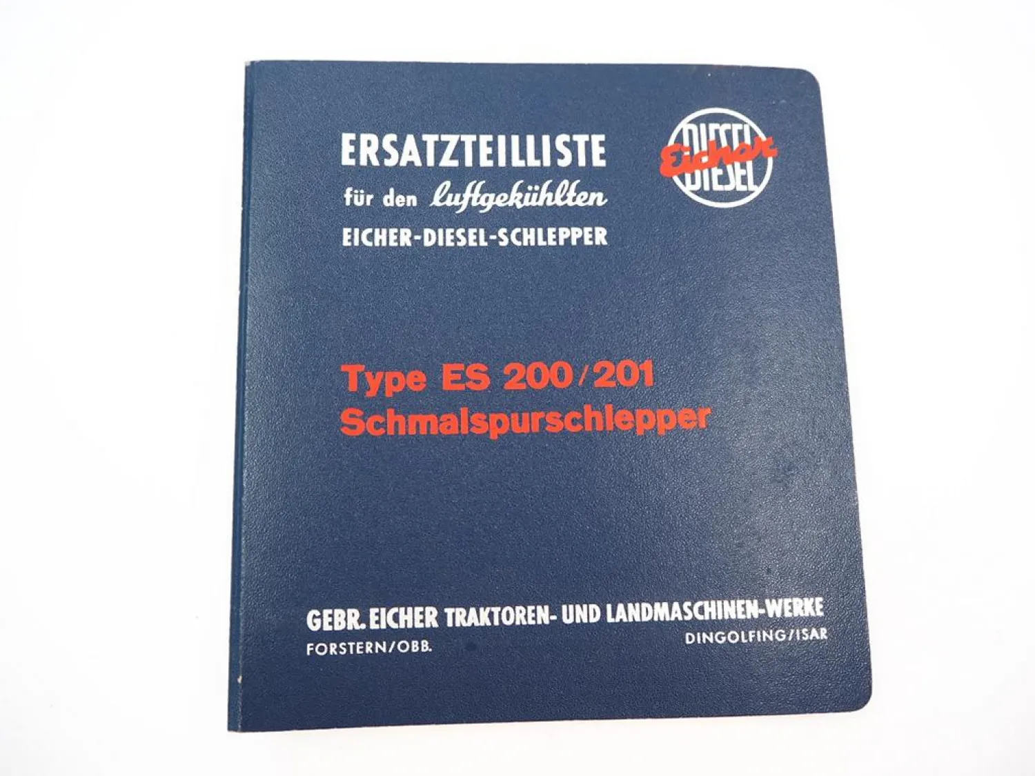 Original Eicher ES 200 201 Schmalspurschlepper Ersatzteilliste Ausgabe B 1965