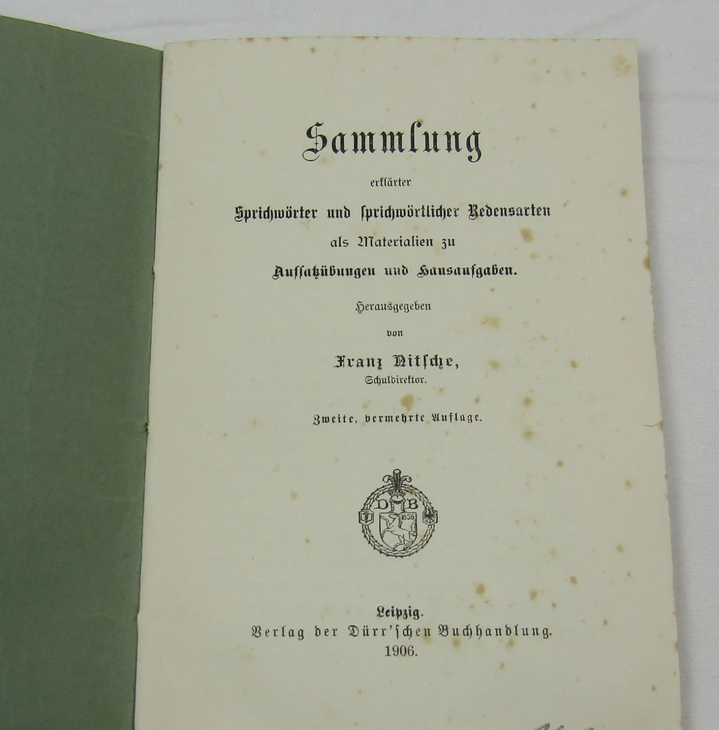 Sammlung Sprichwörter und sprichwörliche Redensarten von Franz Ditsche 1960