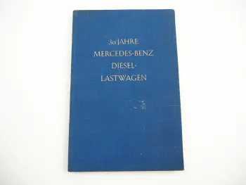 30 Jahre Mercedes Benz Diesel Lastwagen 1953 Geschichte des Dieselmotors LKW