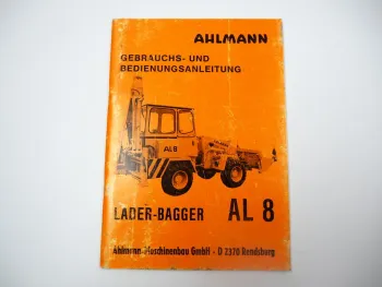 Ahlmann AL8 Baggerlader Betriebsanleitung Bedienungsanleitung 1984