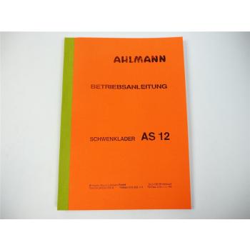 Ahlmann AS 12 Schwenklader Betriebsanleitung Bedienungsanleitung 1985