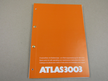 Atlas 3003 Kran Ersatzteilliste und Betriebsanleitung Wartung 1986