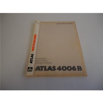 Atlas 4006 B Ersatzteilliste Parts List Pieces Rechange mit Hydraulikplan 1988