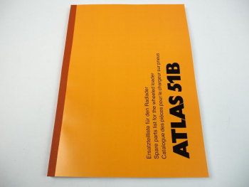 Atlas 51B Radlader Ersatzteilkatalog Spare Parts List Catalogue des pieces