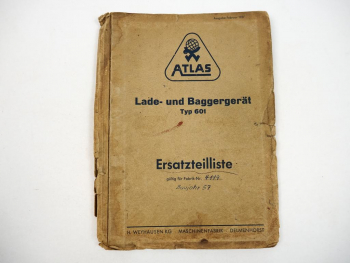 Atlas 601 Lader Baggergerät Ersatzteilliste Ersatzteilkatalog 1957
