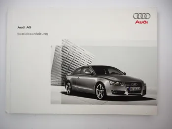 Audi A5 8T Coupe Betriebsanleitung Bedienungsanleitung Bordbuch 11/2008