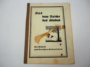 Aus dem Reiche des Kindes Malheft nach deutschen Kinderliedern ca. 1950