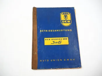 Auto Union DKW 3=6 40 PS 900 ccm Der Grosse Betriebsanleitung 1957