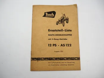 Bautz AL122 Dieselschlepper 12 PS 5 Gang Ersatzteilliste Ersatzteilkatalog 1955