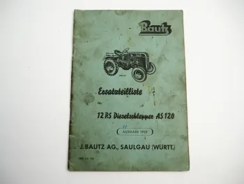Bautz AS120 Dieselschlepper 12 PS 4-Gang Ersatzteilliste Ersatzteilkatalog 1952