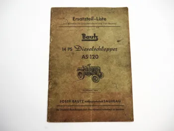 Bautz AS120 Dieselschlepper 14 PS Ersatzteilliste Ersatzteilkatalog 1954