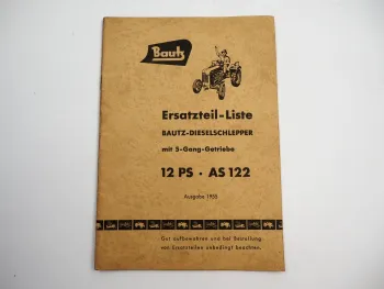 Bautz AS122 Dieselschlepper 12 PS 5 Gang Ersatzteilliste Ersatzteilkatalog 1955
