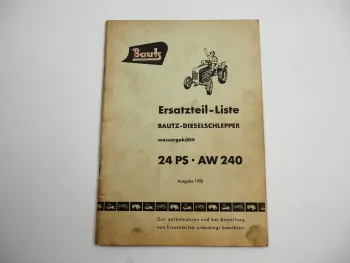 Bautz AW240 Dieselschlepper 24 PS Ersatzteilliste Ersatzteilkatalog 1958
