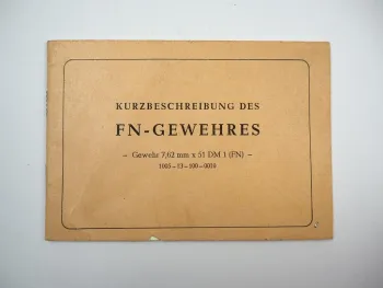 Bedienungsanleitung Kurzbeschreibung Gewehr FN Kaliber 7,62 mm x 51 ca. 1950/60