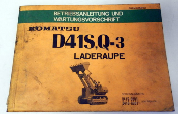 Betriebsanleitung Komatsu D41S-3 D41Q-3 Laderaupe Wartungshandbuch 1982